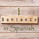 Learn 4500 Spanish sentences used in daily life Part 1 of 50