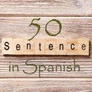 Learn 4500 Spanish sentences used in daily life Part 50 of 50 - Final