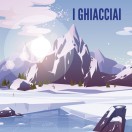 I GHIACCIAI